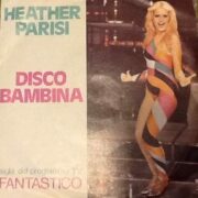 Heater Parisi - "Disco bambina" sigla del programma tv "Fantastico" (45 giri)