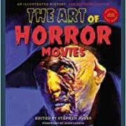 Art Of Horror Movies, The - An Illustrated History, New Expanded Edition Hardcover