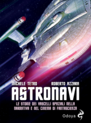 Astronavi – Le storie dei vascelli spaziali nella narrativa e nel cinema di fantascienza