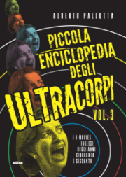 Piccola Enciclopedia Degli Ultracorpi vol. 3: I B-Movies Inglesi Degli Anni Cinquanta e Sessanta