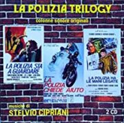 Polizia Trilogy: La Polizia Sta A Guardare + La Polizia Chiede Aiuto + La Polizia Ha Le Mani Legate (2 CD)