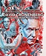 David Cronenberg - Estetica Delle Mutazioni