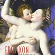 Erotikon - Un'antologia dell'arte e della letteratura erotica