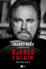Franco Nero - Django e gli altri. Molte storie, una vita (autobiografia)