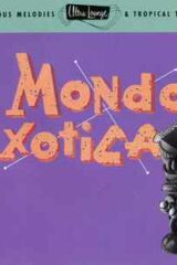 Ultra Lounge Series: Mondo Exotica (CD)