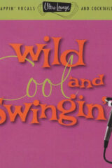 Ultra Lounge Series: Wild, Cool and Singing (CD)