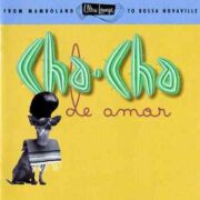 Ultra Lounge Series: Cha-Cha De Amor (CD)