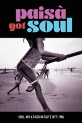 Paisà Got Soul - Soul, AOR & Disco in Italy 1977-1986 (2 LP GATEFOLD)