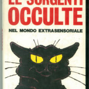 SORGENTI OCCULTE NEL MONDO EXTRASENSORIALE, Le (PRIMA EDIZIONE HAYNES RENEE)