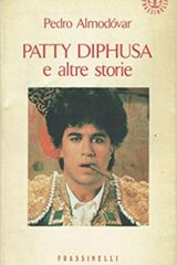 Pedro Almododovar - Patty Diphusa e altre storie