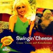 Swingin’ Cheese – Croon Tunes and Kitscherama (CD)