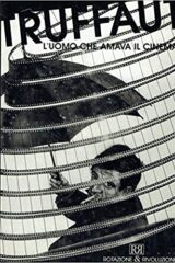 Truffaut - L'uomo che amava il cinema