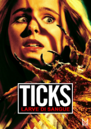 Ticks – Larve Di Sangue