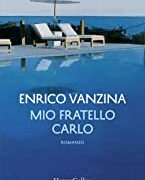 Enrico Vanzina - Mio fratello Carlo
