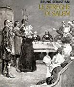 Bruno Sebastiani - Le streghe di Salem