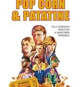 Popcorn & patatine - Dalla sceneggiata napoletana al nuovo cinema meridionale