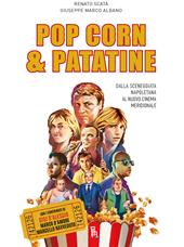 Popcorn & patatine – Dalla sceneggiata napoletana al nuovo cinema meridionale