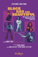 Black Bad and Beautiful - Dizionario dei film blaxploitation anni '70