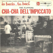 Cha-Cha Dell’Impiccato – Dal film “io bacio… tu baci” (45 giri)