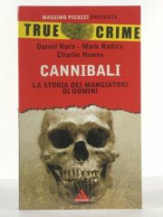 True Crime – Cannibali, la storia dei mangiatori di uomini
