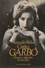 Greta Garbo - Fascino e solitudine di una diva