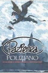 Pazienza Poliziano - Vita e opere di Andrea Pazienza a Montepulciano (Catalogo della mostra)