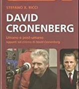 David Cronenberg - Umano e post-umano: appunti sul cinema di David Cronenberg