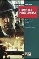 Ennio Morricone - Comporre per il cinema: teoria e prassi della musica nel film