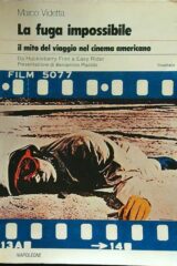 Fuga impossibile, La - Il mito del viaggio nella cultura americana
