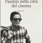 Pasolini nella città del cinema