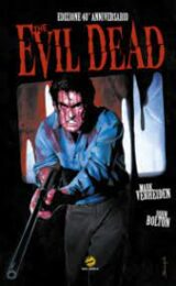 Evil Dead / La Casa – Volume Unico – Edizione 40° Anniversario