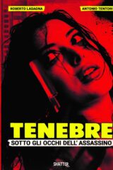 TENEBRE – sotto gli occhi dell’assassino