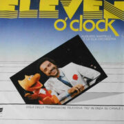 Eleven o’clock – Sigla delle trasmissione televisiva di Canale 5 “Più” (45 giri)
