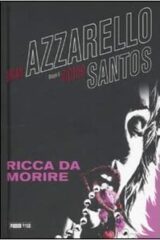 Brian Azzarello / Victor Santos - Ricca da morire (Panini Noir)