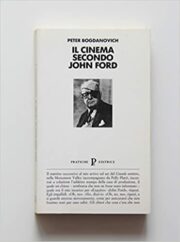 Peter Bodganovich – Il cinema secondo John Ford