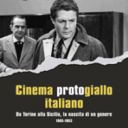 Cinema Protogiallo Italiano - Da Torino Alla Sicilia, La Nascita Di Un Genere