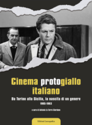 Cinema Protogiallo Italiano – Da Torino Alla Sicilia, La Nascita Di Un Genere