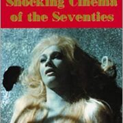 Shocking Cinema of the Seventies (IN INGLESE)