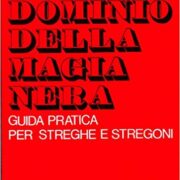 dominio della magia nera, Il - Guida pratica per streghe e stregoni