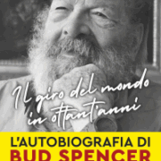 Giro Del Mondo In Ottant'anni, Il - L'autobiografia di Bud Spencer
