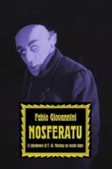 Nosferatu - Il capolavoro di F. W. Murnau un secolo dopo