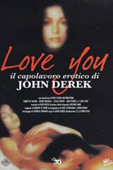 Love You - Il capolavoro erotico di John derek
