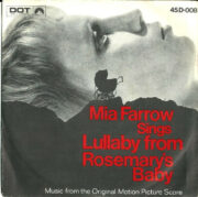 MIa Farrow sings “Lullaby” from “Rosemary’s Baby” (45 giri)