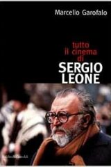 Tutto il cinema di Sergio Leone