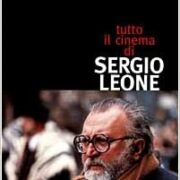 Tutto il cinema di Sergio Leone