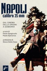Napoli calibro 35 mm - Dal cinema delle origini a Gomorra