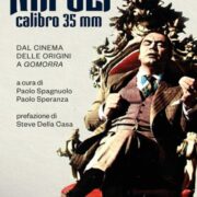 Napoli calibro 35 mm - Dal cinema delle origini a Gomorra
