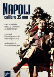 Napoli calibro 35 mm – Dal cinema delle origini a Gomorra