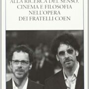Alla ricerca del senso - Cinema e filosofia nell'opera dei fratelli Coen