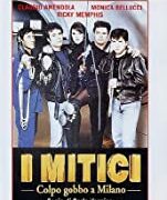 Mitici, I - Colpo grosso a Milano